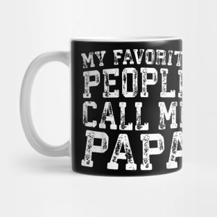 My Favorite People Call Me Papa Father Day Mug